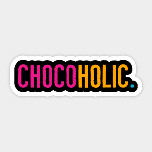 Chocoholic Sticker